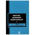  Örgütsel Davranışta Seçme Konular I - N.Derya Ergun Özler