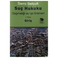 Suç Hukuku Dogmatiği ve/ya Grameri 1.Kitap - Sami Selçuk