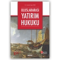 Uluslararası Yatırım Hukuku - Mustafa Alper Ener