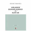  Anlamın Buharlaşması ve Kur'an - Dücane Cündioğlu