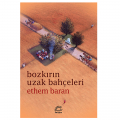 Bozkırın Uzak Bahçeleri - Ethem Baran