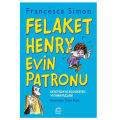Felaket Henry Evin Patronu - Francesca Simon