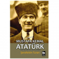  Mustafa Kemal Atatürk Kendine Özgü Bir Yaşam ve Kişilik - Şerafettin Turan