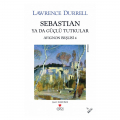  Sebastian ya da Güçlü Tutkular - Lawrence Durrell