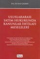  Uluslararası Satım Hukukunda Kanunlar İhtilafı Meseleleri - Yusuf Çalışkan
