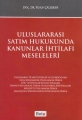 Uluslararası Satım Hukukunda Kanunlar İhtilafı Meseleleri - Yusuf Çalışkan