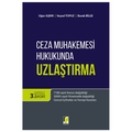 Ceza Muhakemesi Hukukunda Uzlaştırma ve Çözümlü Soru Bankası - Burak Bilge, Uğur Aşkın, Veysel Topuz