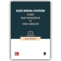 Geçici Koruma Statüsüne İlişkin İdari Prosedürler ve Yargı Süreçleri - Serdar Özgüney