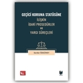 Geçici Koruma Statüsüne İlişkin İdari Prosedürler ve Yargı Süreçleri - Serdar Özgüney