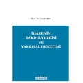 İdarenin Takdir Yetkisi ve Yargısal Denetimi - Cemil Kaya