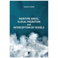 Maritime Areas, Illegal Migration and Interception of Vessels - Selahattin Doğan