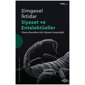 Simgesel İktidar Siyaset ve Entelektüeller - David L. Swartz