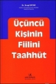 Üçüncü Kişinin Fiilini Taahhüt - Sevgi Kayak