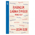  İlk Gençlik Çağına Öyküler 2 - Selim İleri