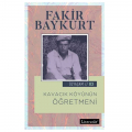 Kavacık Köyünün Öğretmeni - Fakir Baykurt