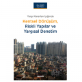 Kentsel Dönüşüm, Riskli Yapılar ve Yargısal Denetim - Gün Yazıcı