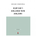  Kur’an’ı Anlama’nın Anlamı - Dücane Cündioğlu