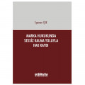 Marka Hukukunda Sessiz Kalma Yoluyla Hak Kaybı - Egemen Işık