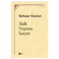  Akıllı Yaşama Sanatı - Baltasar Gracian