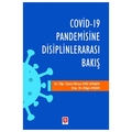  Covid-19 Pandemisine Disiplinlerarası Bakış - İlknur Ekiz Ataşer