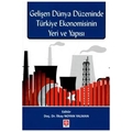  Gelişen Dünya Düzeninde Türkiye Ekonomisinin Yeri ve Yapısı - İlkay Noyan Yalman
