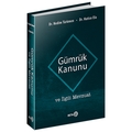  Gümrük Kanunu ve İlgili Mevzuat - Nedim Türkmen, Hatice Ela