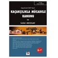 Kaçakçılıkla Mücadele Kanunu ve İlgili Mevzuat - Erhan Günay