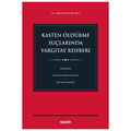  Kasten Öldürme Suçlarında Yargıtay Rehberi - İbrahim Burak Şen