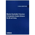  Minority Shareholder Protection: A Comparative Analysis Between the UK and Turkey - Meltem Karatepe Kaya