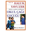  Okul Çağı Çocuğu - Haluk Yavuzer