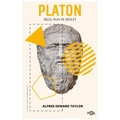  Platon Bilgi, Ruh ve Devlet - Alfred Edward Taylor