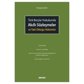  Türk Borçlar Hukukunda Akıllı Sözleşmeler ve Tabi Olduğu Hükümler - Rüveyda Çelik