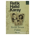 Yerini Seven Fidan - Refik Halid Karay