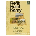  2000 Yılın Sevgilisi - Refik Halid Karay