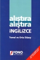 Alıştıra Alıştıra İngilizce Temel ve Orta Düzey - Fono Yayınları