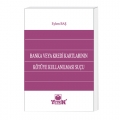 Banka veya Kredi Kartlarının Kötüye Kullanılması Suçu - Eylem Baş