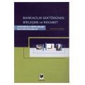 Bankacılık Sektöründe Birleşme ve Rekabet - Tuba Kale Korkmaz