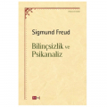 Bilinçsizlik ve Psikanaliz - Sigmund Freud