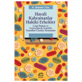  Hayali Kahramanlar Hakiki Erkekler - H. Bahadır Türk