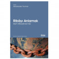  Ribayı Anlamak: İslam İktisadında Faiz - Abdulkader Thomas