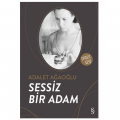 Sessiz Bir Adam - Adalet Ağaoğlu