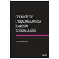  Defansif Tıp Uygulamalarında İdarenin Sorumluluğu - Zehra Karakuş Işık