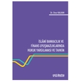 İslami Bankacılık ve Finans Uyuşmazlıklarında Hukuk Yargılaması ve Tahkim - Onur Kalkan
