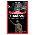 Kesnizani Irak'ın Fetö'sü - Ahmet Dinç