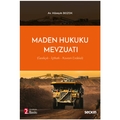  Maden Hukuku Mevzuatı -  Hüseyin Bozok