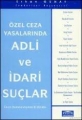  Özel Ceza Yasalarında Adli ve İdari Suçlar - Erhan Günay