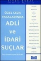 Özel Ceza Yasalarında Adli ve İdari Suçlar - Erhan Günay