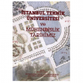 İstanbul Teknik Üniversitesi ve Mühendislik Tarihimiz - Mehmet Karaca