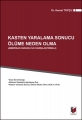 Kasten Yaralama Sonucu Ölüme Neden Olma (Amerikan Hukuku ile Karşılaştırmalı) - Kemal Topçu