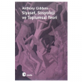  Siyaset, Sosyoloji ve Toplumsal Teori - Anthony Giddens